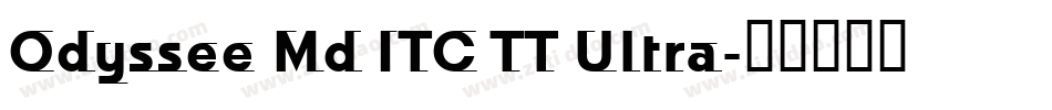 Odyssee Md ITC TT Ultra字体转换